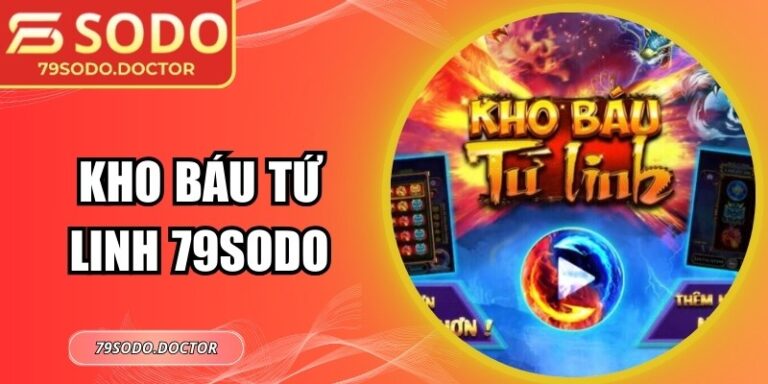 Kho Báu Tứ Linh 79sodo – Game Slot Huyền Thoại Dễ Thắng 4 Kho Báu Tứ Linh 79sodo – Game Slot Huyền Thoại Dễ Thắng