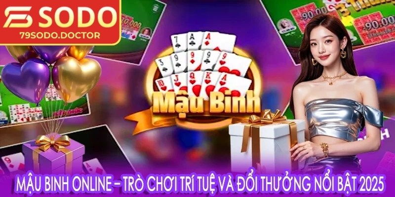 Mậu binh 79sodo mang đến trải nghiệm mậu binh dân gian thú vị