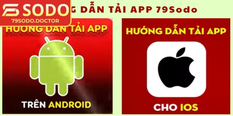 Tải App 79sodo 3 Tải app giúp trải nghiệm mượt mà và tiện lợi hơn so với trình duyệt web