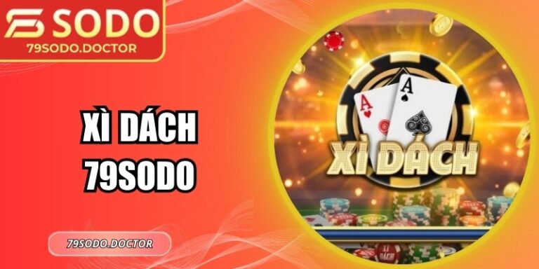 Xì Dách 79sodo – Trải Nghiệm Game Bài Đỉnh Cao Dễ Thắng 3 Xì Dách 79sodo – Trải Nghiệm Game Bài Đỉnh Cao Dễ Thắng